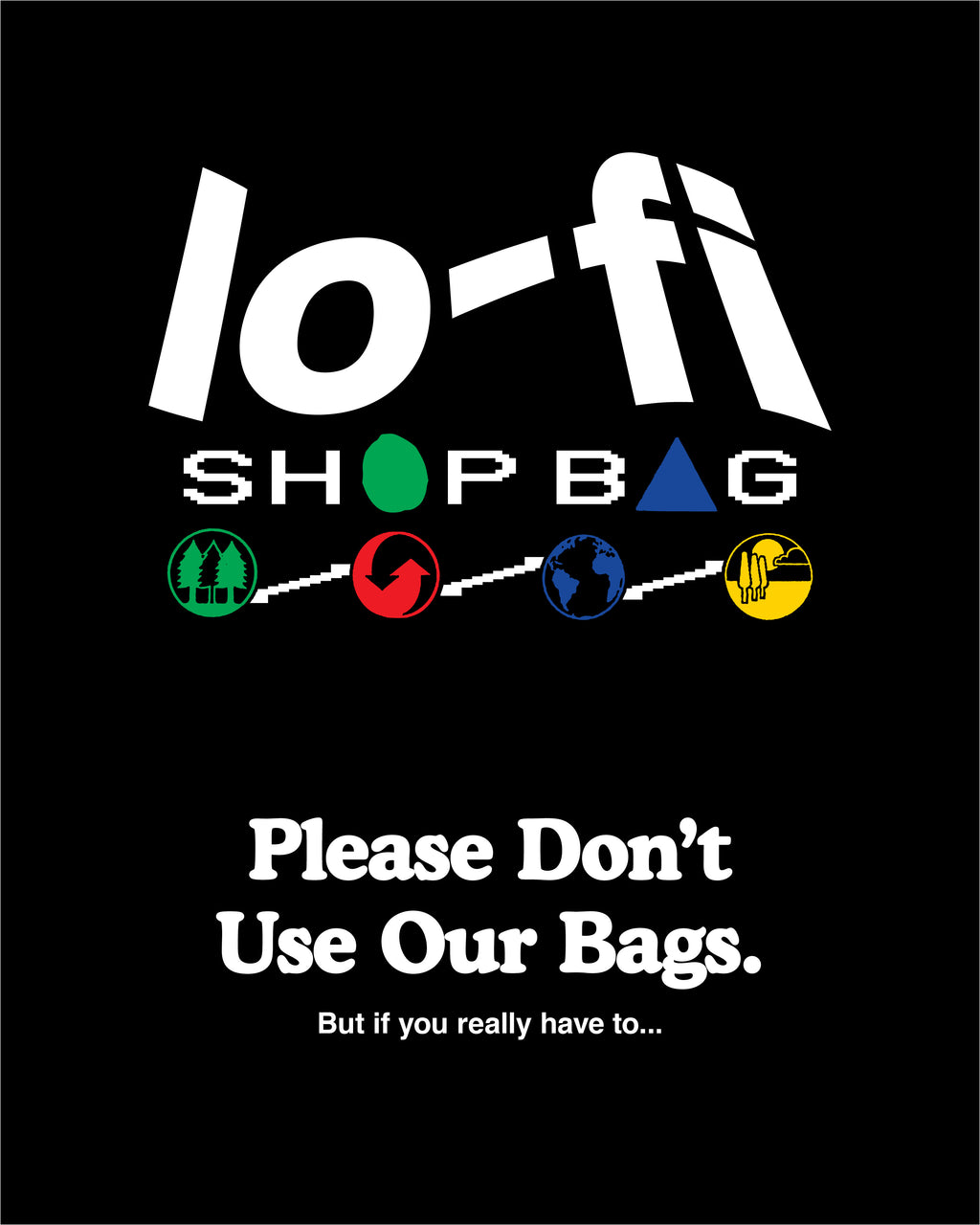 Please Don't Use Our Bags