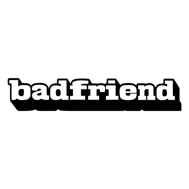 badfriend