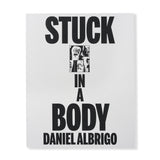 Stuck in a Body: Daniel Albrigo