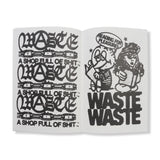 "Waste Graphic Chaos"