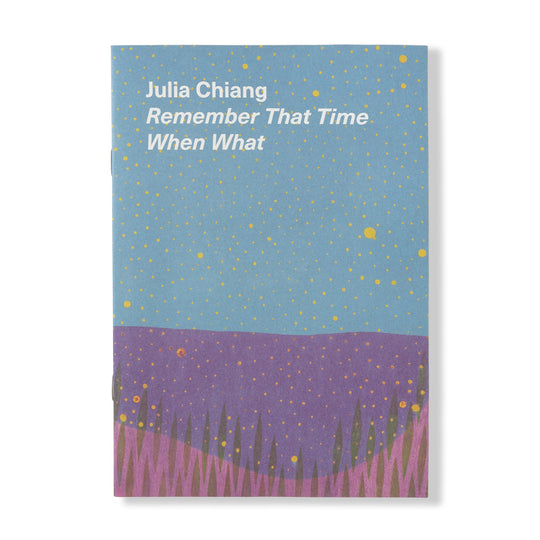 Julia Chiang 'Remember That Time When What' Zine