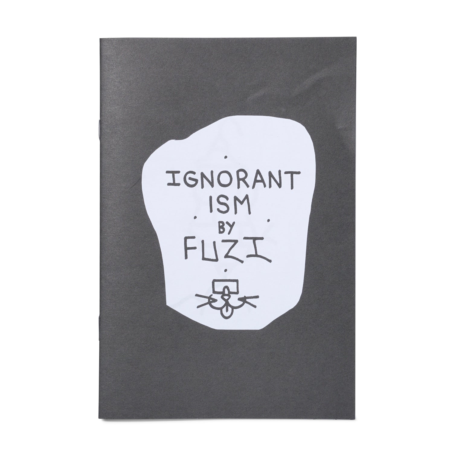 FUZI - 'Ignorantism' Zine